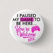 Pausengame Girly Hot Pink Sassy Gamer Slogan Button (Vorderseite)