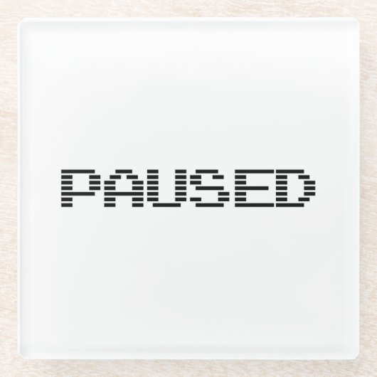 PAUSIERT GLASUNTERSETZER (Vorderseite)