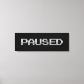 PAUSIERT LEINWANDDRUCK (Vorderseite)