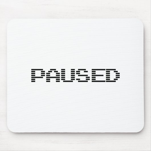 PAUSIERT MOUSEPAD (Vorne)