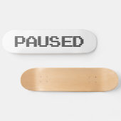 PAUSIERT SKATEBOARD (Horizontal)