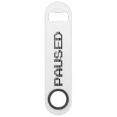 PAUSIERT SPEED FLASCHENÖFFNER (Vorderseite)