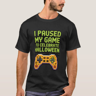 Pausiertes Spiel Halloween-Gamer-Zitat T-Shirt