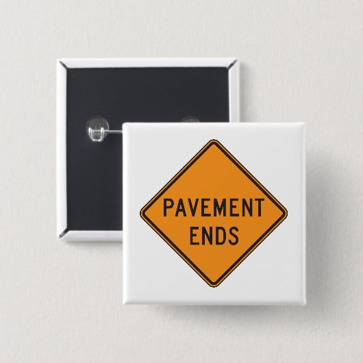 Pavement beendet Straßensignatur Verkehrswarnung Button (Vorne & Hinten)