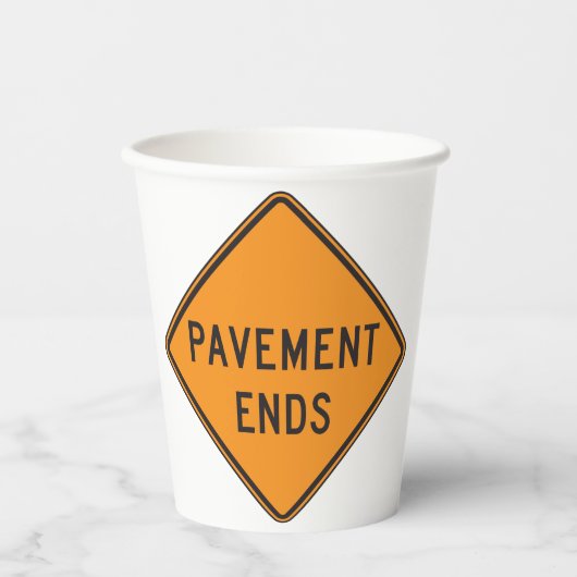 Pavement beendet Straßensignatur Verkehrswarnung Pappbecher (Vorderseite)