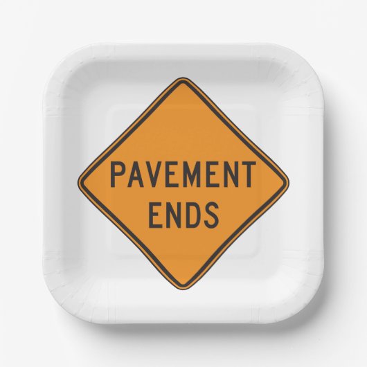 Pavement beendet Straßensignatur Verkehrswarnung Pappteller (Vorderseite)