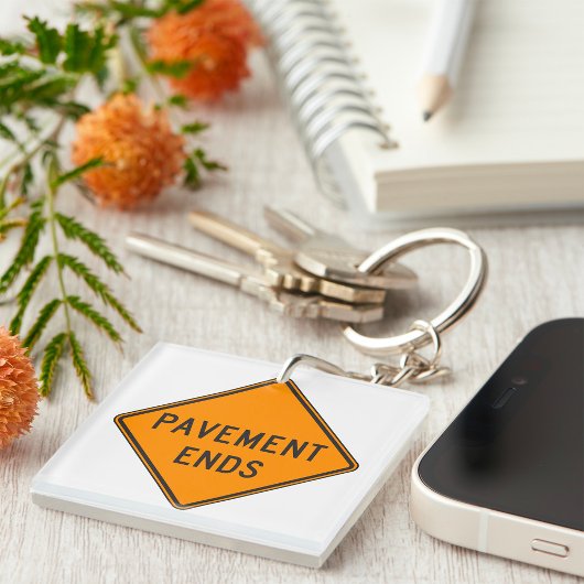 Pavement beendet Straßensignatur Verkehrswarnung Schlüsselanhänger