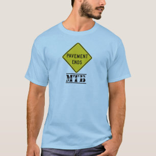 Pavement Ends Mountain Biking T-Shirt