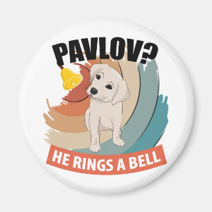 Pavlov, er rennt eine Glocke - Pavlovs Hund Magnet