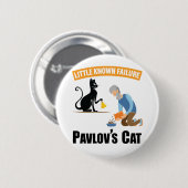 Pavlov's Cat - Funny Psychology Button (Vorne & Hinten)