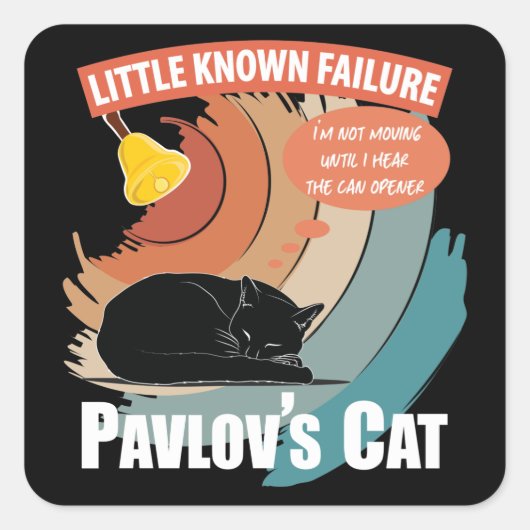 Pavlov's Cat - Funny Psychology Quadratischer Aufkleber (Vorderseite)