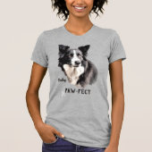 Paw-fect T-Shirt (Vorderseite)