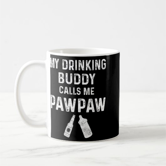 Paw Paw New Grandpa Pawpaw Funny My Drinking Buddy Kaffeetasse (Links)