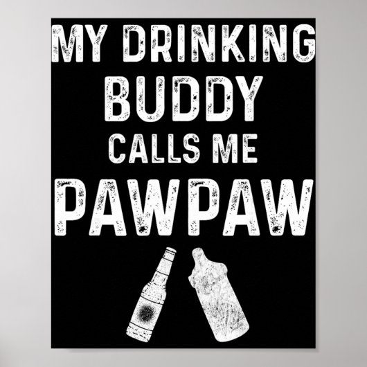Paw Paw New Grandpa Pawpaw Funny My Drinking Buddy Poster (Vorne)