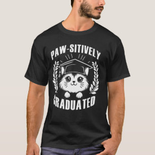 Paw-sitiv Graduierter Süßer Katzenliebhaber Abschl T-Shirt