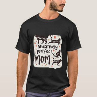 Paw-sitiv perfekte Mama schwarze Katze T-Shirt