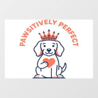 Paw-sitiv perfektes königliches Hundeschlafzimmer- Fensteraufkleber