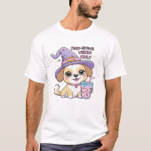 Paw-sitive Vibes Only Cute Dog With Bubble Tea Hal T-Shirt (Vorderseite)