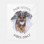 Paw-sitive Vibes Only Deutscher Schäferhund GSD Fo Fleecedecke (Vorderseite)