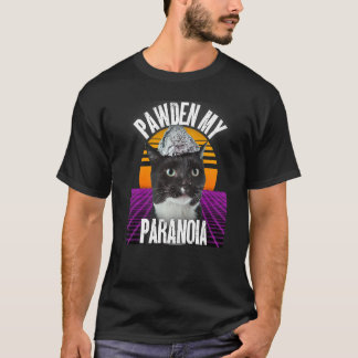 Pawden Mein Paranoia Aluhut Conspiracy Theoretiker T-Shirt