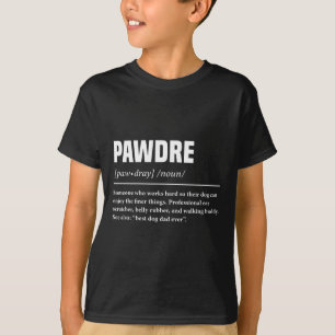 Pawdre Lustige Definition Hund Papa Cute Für Papa T-Shirt