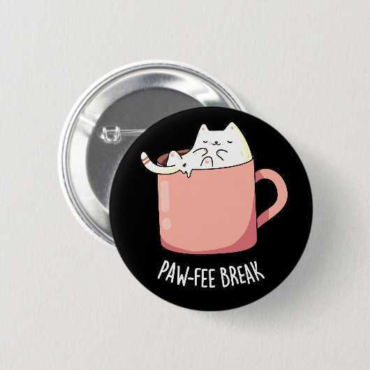 Pawfee Break Funny Cat Kaffee Pub Dark BG Button (Vorne & Hinten)