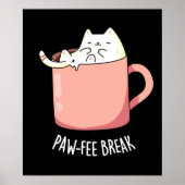 Pawfee Break Funny Cat Kaffee Pub Dark BG Poster (Vorne)