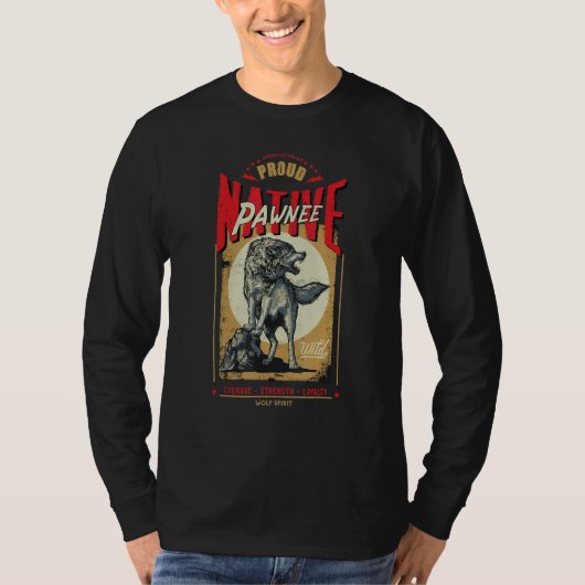 Pawnee Native American Indian Born Wolf Spirit Ret T-Shirt (Vorderseite)