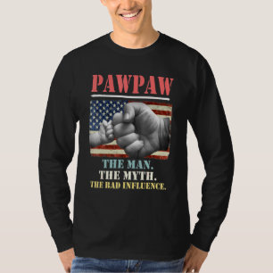 Pawpaw den Mann der Mythos der schlechte Einfluss T-Shirt