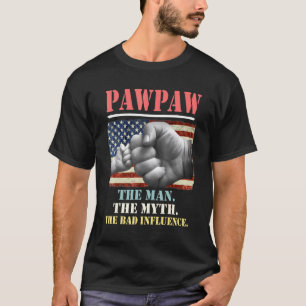 Pawpaw den Mann der Mythos der schlechte Einfluss  T-Shirt