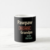 PawPaw, weil Großvater für alte Typ ist Kaffeetasse (Mittel)