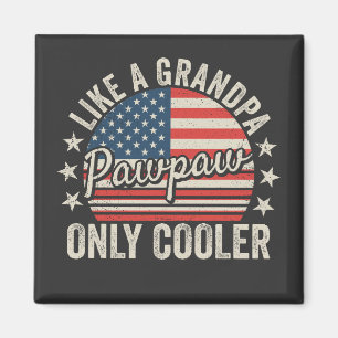 Pawpaw wie ein Opa nur Cooler USA Flag Square Magnet