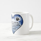 Pawprint Denkmal-Gedicht Kaffeetasse (VorderseiteRechts)