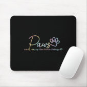 Paws Enjoy The Little Things Tie Dye Motivational Mousepad (Mit Mouse)