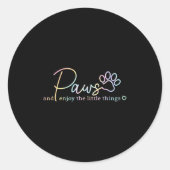 Paws Enjoy The Little Things Tie Dye Motivational  Runder Aufkleber (Vorderseite)