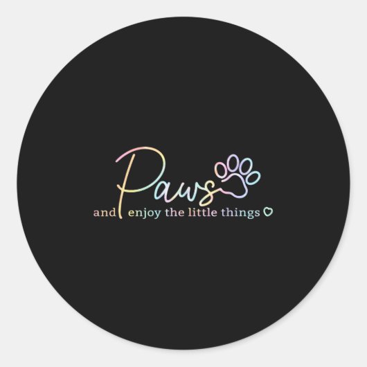 Paws Enjoy The Little Things Tie Dye Motivational Runder Aufkleber (Vorderseite)