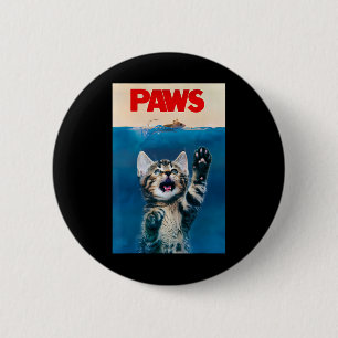 Paws Funny Cat Parody Cat Lover Geschenk Kittenhai Button