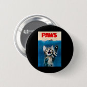 Paws Funny Cat Parody Cat Lover Geschenk Kittenhai Button (Vorne & Hinten)