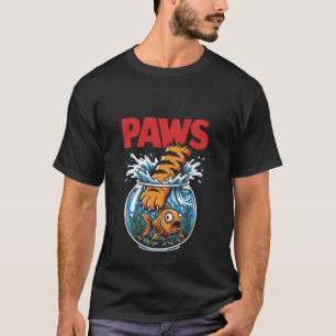 Paws Katze Goldfisch Filmplakat Parodie Lustig Nie T-Shirt