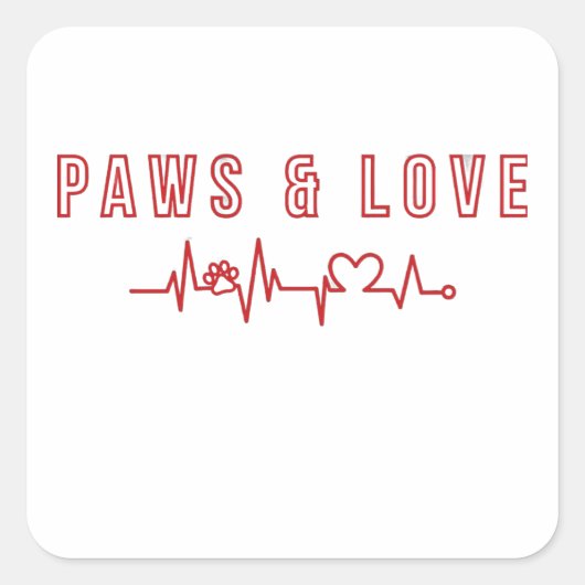 Paws & Liebe Niedliches Haustier Lover Typografie  Quadratischer Aufkleber (Vorderseite)