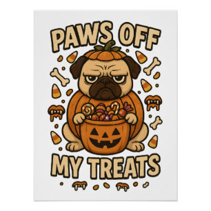 Paws Off My Treats Grumpy Pug Kostüm Süßigkeiten Poster