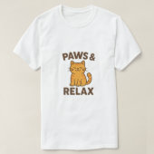 Paws & Relax – Funny Cat Meme Graphic T-Shirt (Design vorne)