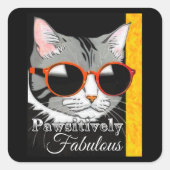 Pawsitiv Fabulous Cat Quadratischer Aufkleber (Vorderseite)