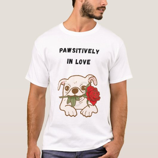 Pawsitiv in der Liebe Funny Dog T-Shirt (Vorderseite)