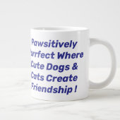Pawsitiv Purfect Jumbo Tasse Design. (Rechts)