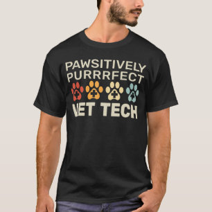 Pawsitiv Purfect Vet Tech Retro Veterinary Te T-Shirt