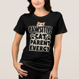 Pawsitive Cat Parent Energy Tri-Blend Shirt
