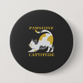 Pawsitive Cattitude Button (Vorderseite)