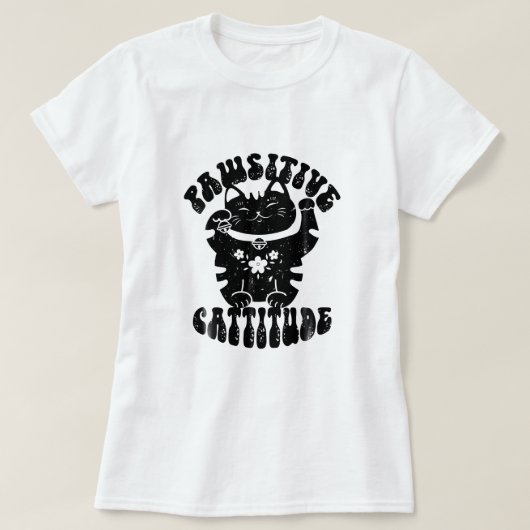 Pawsitive Cattitude Lucky Cat Maneki Neko Positivi T-Shirt (Design vorne)