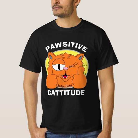 PAWSITIVE KATTITUDE Positive Haltung Señor Gato T-Shirt (Vorderseite)